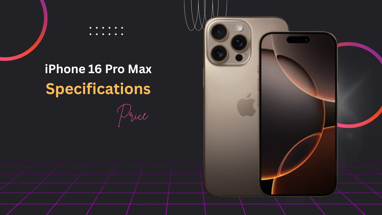 iPhone 16 Pro Max: Full Specifications, Price & Where to Buy in Ireland