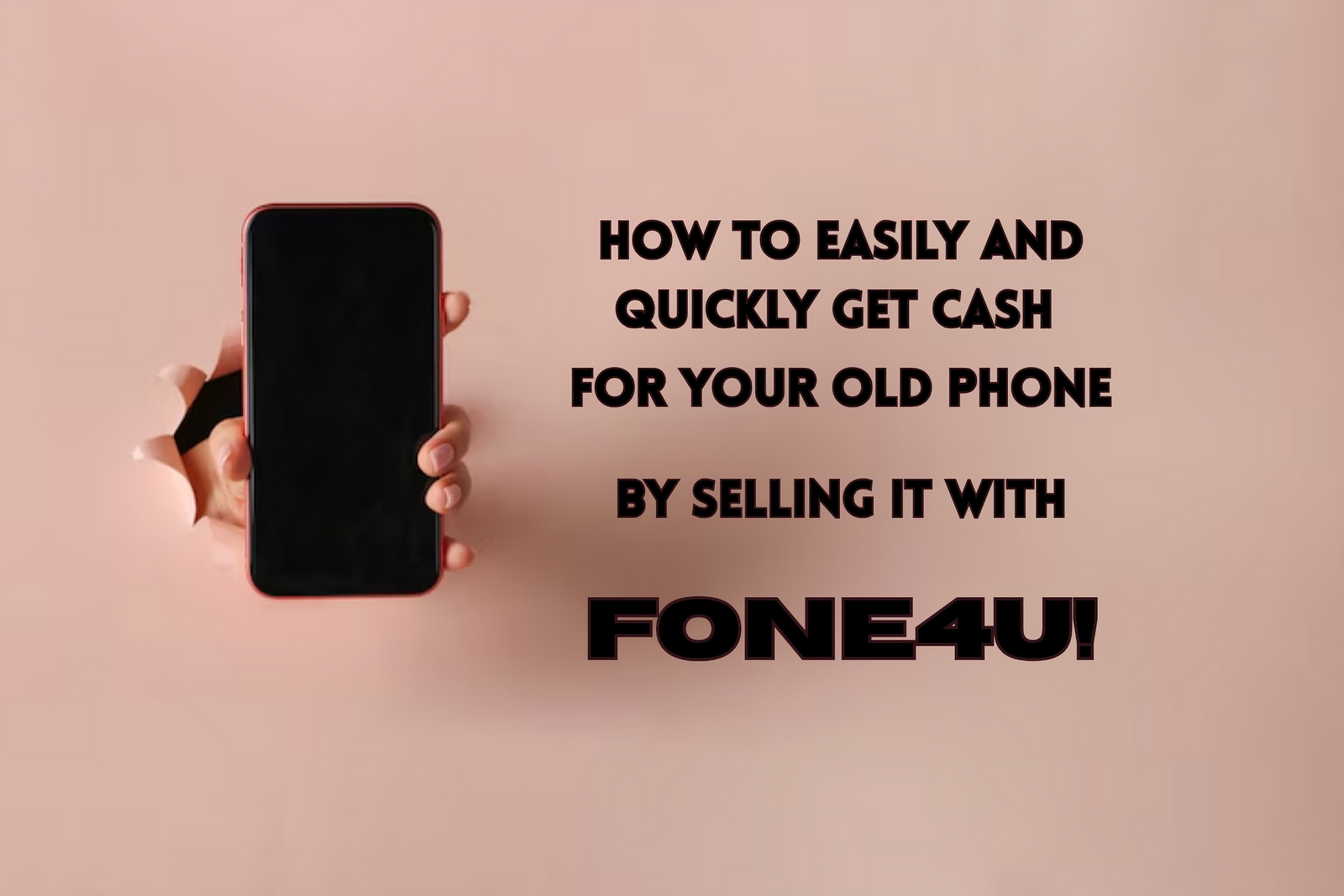 How to Easily & Quickly Get Cash for Your Old Phone by Selling It